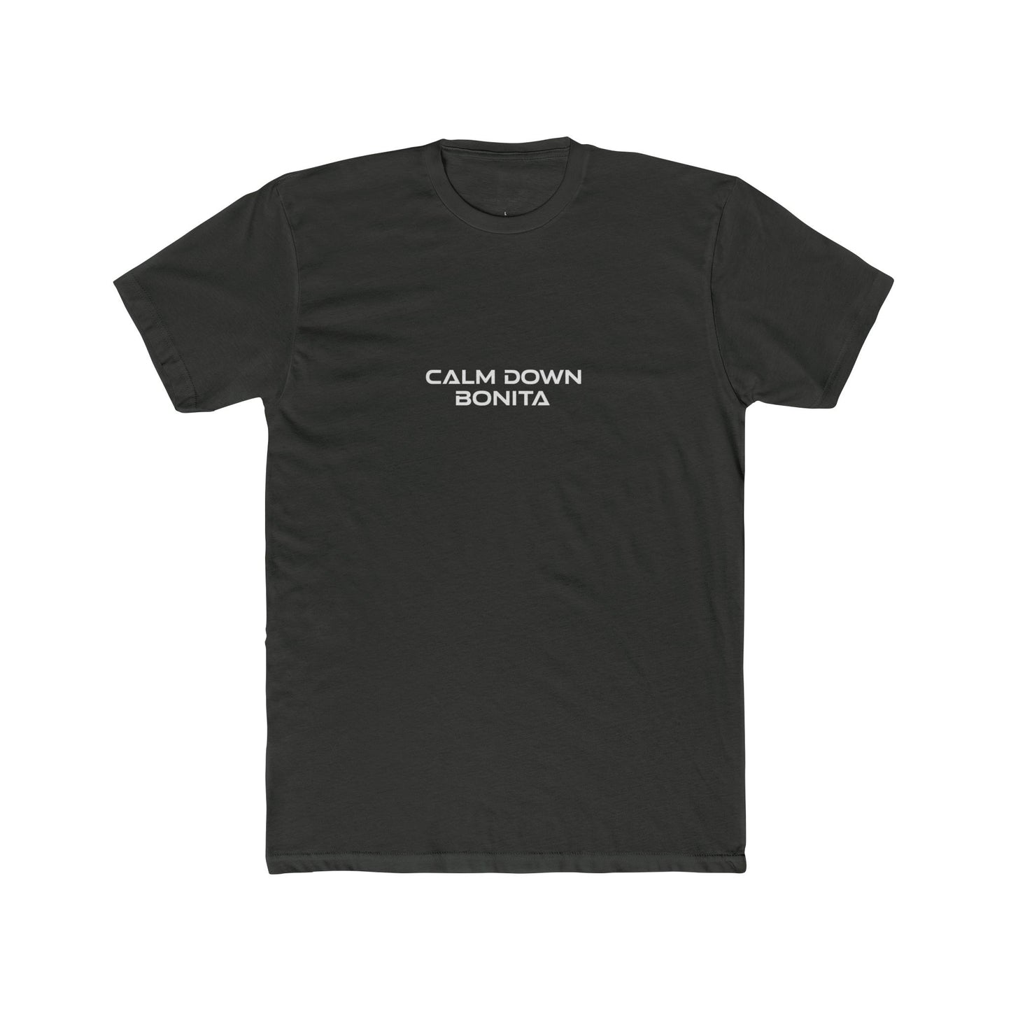 CALM DOWN BONITA — T-Shirt